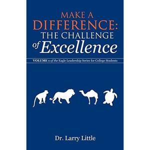 Make a Difference: The Challenge of Excellence: Volume 1 of the Eagle Leadership